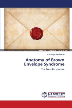 Anatomy of Brown Envelope Syndrome: The Press Perspective