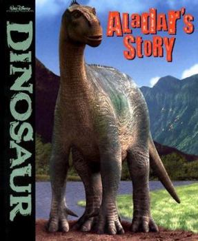 Hardcover Dinosaur Aladars Story Pict Bk Book