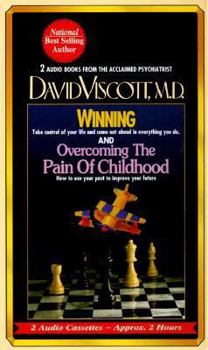 Audio Cassette Winning/Overcoming the Pain of Childhood: Take Control of Your Life and Come Out Ahead in Everything You Do. How to Use Your Past to Improve Your Futu Book