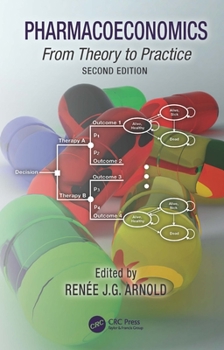 Hardcover Pharmacoeconomics: From Theory to Practice Book