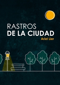 Paperback Rastros de la Ciudad: Y otros cuentos [Spanish] Book
