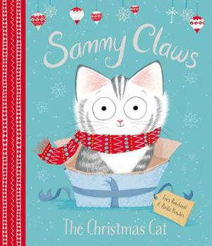 Hardcover Sammy Claws: The Christmas Cat: A Christmas Holiday Book for Kids Book