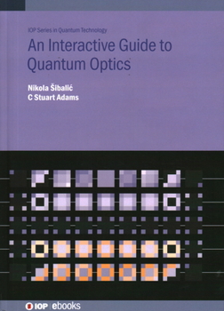 Hardcover An Interactive Guide to Quantum Optics Book