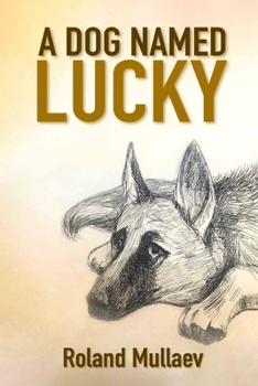 Paperback A Dog Named Lucky Book