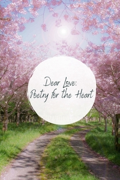 Paperback Dear Love: Poetry for the Heart Book