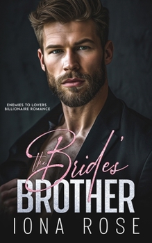 Paperback The Brides Brother: Enemies to lovers billionaire romance Book