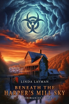 Paperback Beneath the Harper's Mill Sky: A Community's Tale Book