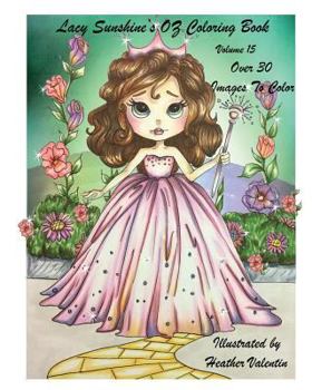 Paperback Lacy Sunshine's OZ Coloring Book Volume 15: Adult and Childrens Coloring Book