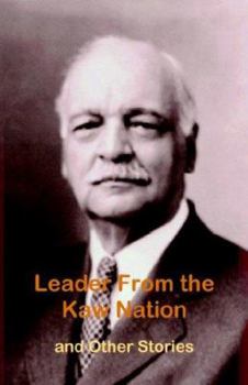 Paperback Leader From the Kaw Nation and Other Stories Book