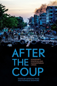 Paperback After the Coup: Myanmar's Political and Humanitarian Crises Book