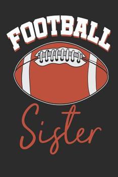 Paperback Football Sister: Sports Notebook (Personalized Gift for Football Sister) Book