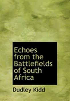 Echoes from the Battlefields of South Africa