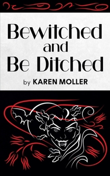 Paperback Bewitched and Be Ditched Book
