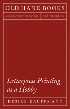 Paperback Letterpress Printing as a Hobby: With an Introductory Chapter by Theodore De Vinne Book