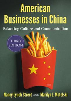 Paperback American Businesses in China: Balancing Culture and Communication, 3d ed. Book