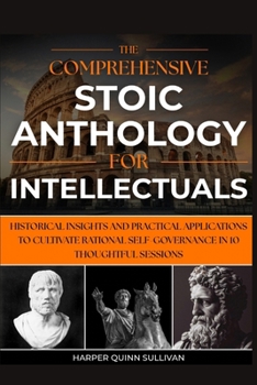 Paperback Comprehensive Insights Into Philosophy's Masters: 500+ Rigorous Analyses and Enhanced Interpretive Tools to Elevate Your Research and Teaching in 30 S Book