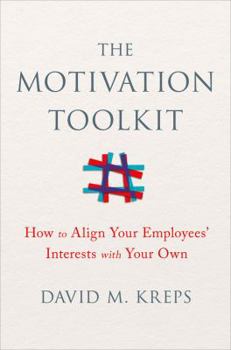 Hardcover The Motivation Toolkit: How to Align Your Employees' Interests with Your Own Book
