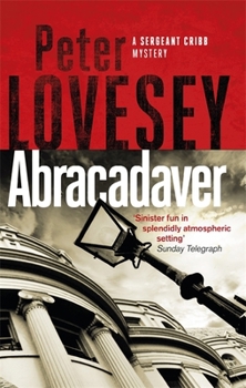 Abracadaver - Book #3 of the Sergeant Cribb