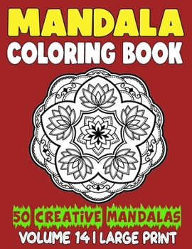 Paperback Mandala Coloring Book: 50 Creative Mandalas to Relax Calm Your Mind and Find Peace Book