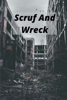 Paperback Scruf And Wreck Book