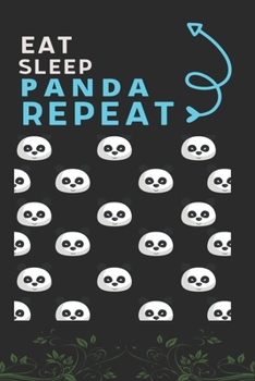 Paperback Eat Sleep Panda Repeat: Best Gift for Panda Lovers, 6 x 9 in, 110 pages book for Girl, boys, kids, school, students Book