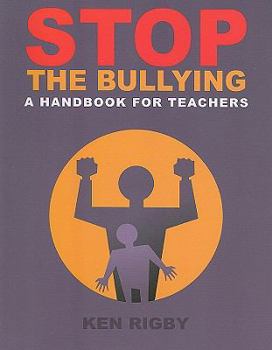 Paperback Stop the Bullying: A Handbook for Teachers Book