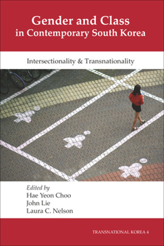 Paperback Gender and Class in Contemporary South Korea: Intersectionality and Transnationality Book