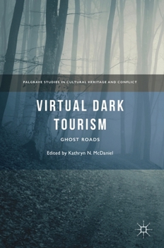 Hardcover Virtual Dark Tourism: Ghost Roads Book