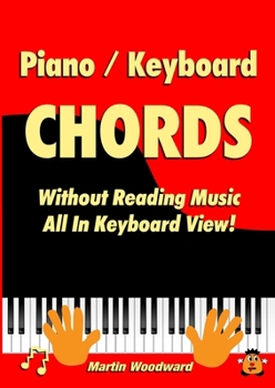 Paperback Piano / Keyboard Chords Without Reading Music: All in Keyboard View! Book