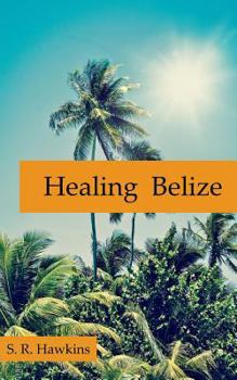 Paperback Healing Belize Book