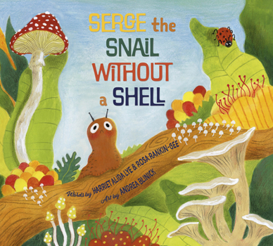 Hardcover Serge, the Snail Without a Shell Book