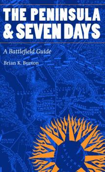 Paperback The Peninsula and Seven Days: A Battlefield Guide Book