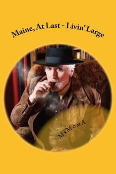 Paperback Maine, At Last - Livin' Large: Livin' Large Book
