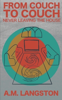 Paperback From Couch to Couch, Never Leaving the House Book