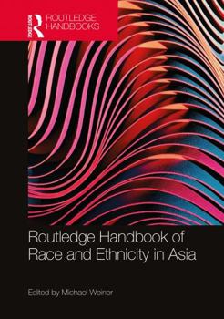 Paperback Routledge Handbook of Race and Ethnicity in Asia Book