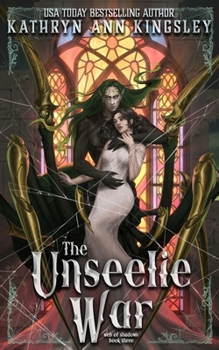 The Unseelie War (The Unseelie Shadows Chronicles)