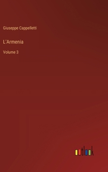 L'Armenia: Volume 3 (Italian Edition)