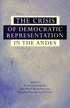 Hardcover The Crisis of Democratic Representation in the Andes Book