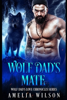 Paperback Wolf Dad's Mate: Wolf Shifter Paranormal Romance Book