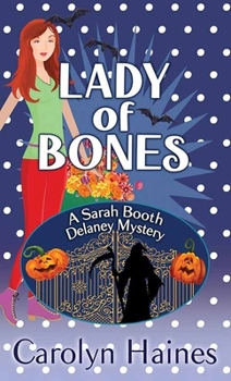 Lady of Bones: A Sarah Booth Delaney Mystery - Book #24 of the Sarah Booth Delaney