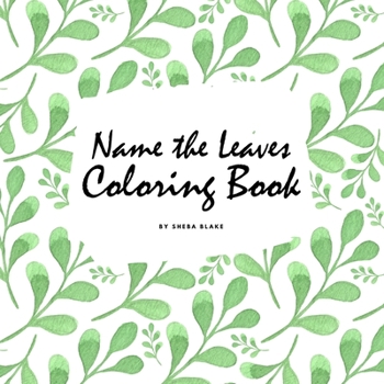 Paperback Name the Leaves Coloring Book for Children (8.5x8.5 Coloring Book / Activity Book) Book