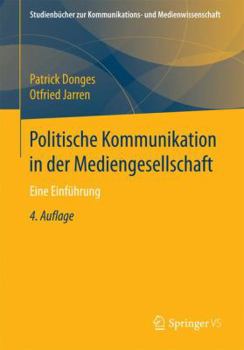 Paperback Politische Kommunikation in Der Mediengesellschaft: Eine Einführung [German] Book