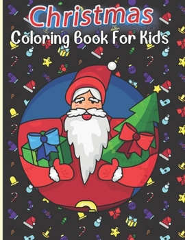 Paperback Christmas Coloring Book For Kids: Fun Children's Christmas Coloring Book Gift for Toddlers & Kids Book