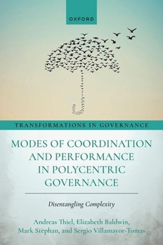 Hardcover Modes of Coordination and Performance in Polycentric Governance: Disentangling Complexity Book