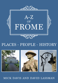Paperback A-Z of Frome: Places-People-History Book