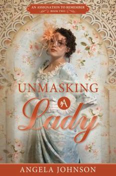 Paperback Unmasking A Lady (An Assignation to Remember) Book