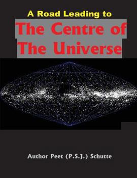 Paperback A Road Leading to The Centre of The Universe Book