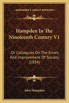 Paperback Hampden In The Nineteenth Century V1: Or Colloquies On The Errors And Improvement Of Society (1834) Book