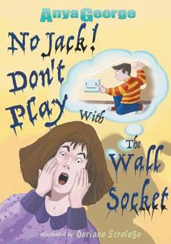 Paperback No Jack Don't Play with the Wall Socket Book
