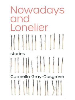 Paperback Nowadays and Lonelier Book